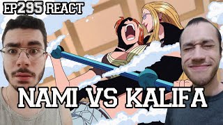 NAMI VS KALIFA  One Piece Episódio 295 REACT [upl. by Kippar]