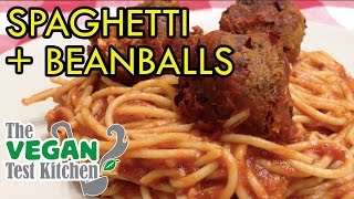 Spaghetti and Meatballs Beanballs Recipe  The Vegan Test Kitchen [upl. by Coniah751]