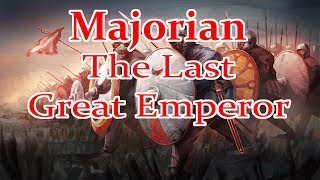 Majorian The Last Great Emperor [upl. by Penney893]