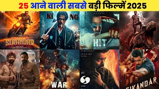 25 Biggest Upcoming Movies 2025 Hindi   Upcoming Bollywood amp South Indian New Films List 2025 [upl. by Adiuqram]