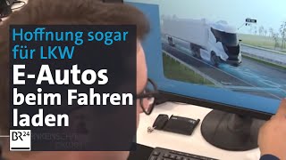 EAuto fahren und laden gleichzeitig Hoffnung für Verkehrswende – sogar für Lkw  BR24 [upl. by Isoj]