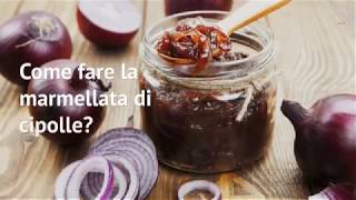 Marmellata di cipolle una ricetta agrodolce [upl. by Leroy200]