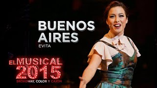 BUENOS AIRES Evita  EL MUSICAL 2015 [upl. by Ttirb]