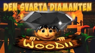 Woodii Den Svarta Diamanten FULL GAME [upl. by Riay617]