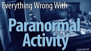 Everything Wrong With Paranormal Activity In 7 Minutes Or Less [upl. by Naujat373]