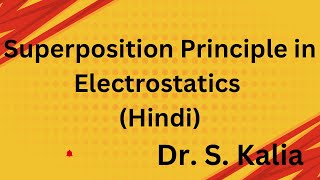 Superposition Principle in Electrostatics Hindi [upl. by Ahcsim]