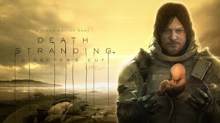 Death Stranding Directors Cut [upl. by Inamik]