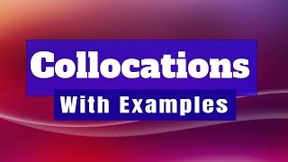 Understanding Collocations with Examples [upl. by Acisset]