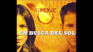 TONOLEC  quotEn Busca del Solquot [upl. by Nauqaj]