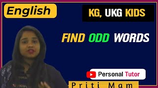 quotquotFIND ODD WORDS quot PART 2 FOR KG UKG KIDS LEARNING ENGLISH [upl. by Noxid]