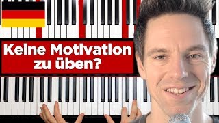 Fehlt dir die Motivation regelmäßig zu üben [upl. by Edvard210]