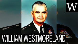 WILLIAM WESTMORELAND  WikiVidi Documentary [upl. by Krista]