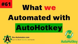 What we automated with AutoHotkey 61 [upl. by Maximilian]