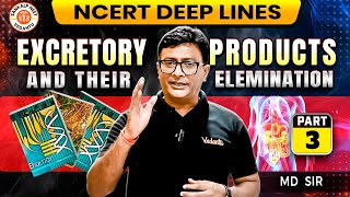 EXCRETORY PRODUCTS AND THEIR ELIMINATION CLASS 11  NCERT DEEP LINES  NCERT FOR NEET 2025 BY MD SIR [upl. by Eimaral]