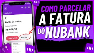 COMO PARCELAR A FATURA DO CARTÃO NUBANK [upl. by Yanttirb]