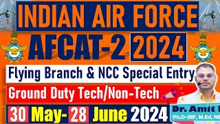 COMMISSIONED OFFICERS in IAF Vacancy 2024 I AFCAT 2 for Flying Branch amp NCC Spl Entry I Ground Duty [upl. by Rigby]