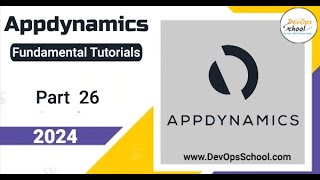 Fundamental Tutorials of AppDynamics  Part26  2024 [upl. by Weismann]