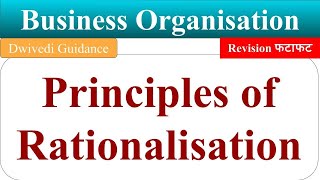 Principles of Rationalisation Rationalisation principles Principles of Rationalization business [upl. by Ammon237]