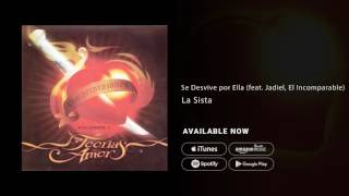 Se Desvive por Ella feat Jadiel El Incomparable  La Sista [upl. by Ahseina450]