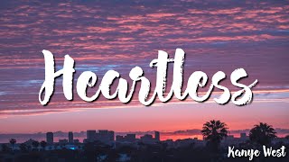 Heartless  Kanye West Lyrics [upl. by Thia916]