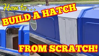 How to BUILD a HATCH from SCRATCH Installing new side  duck hatch on our DIY project narrowboat [upl. by Esinwahs]