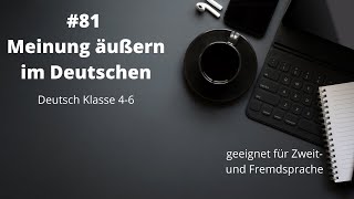 quotMeinung äußernquot im Deutschen Deutsch Klasse 46 Homeschooling Onlineunterricht [upl. by Ssegrub]