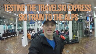 Travelski Express Ski Train to the Alps  Jan 2022 [upl. by Dion]