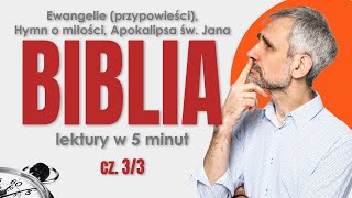 Biblia cz 3 Ewangelie i przypowieści Hymn o miłości Apokalipsa św Jana  Streszczenie matura [upl. by Neo]