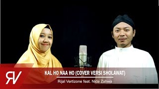 Kal Ho Naa Ho Cover Versi Sholawat Rijal Vertizone Feat Nida Zahwa [upl. by Blondy]