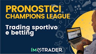 PRONOSTICI CHAMPIONS LEAGUE ED EUROPA LEAGUE DI MERCOLEDI  TRADING SPORTIVO [upl. by Averyl]