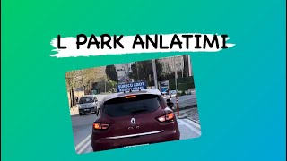 Direksiyon Sınavı Bahçelievler Yenibosna Alanı L PARK Anlatımı [upl. by Eniamirt]