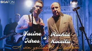 Rachid Koceila Ft Yacine Idres LFAHEM Slimane Azem [upl. by Burrows]