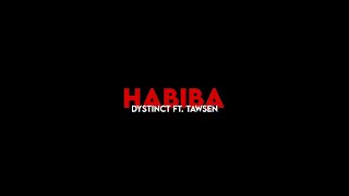 DYSTINCT  Habiba ft Tawsen [upl. by Graehl729]