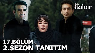 Bahar 17Bölüm 2SEZON FRAGMANI  Korkunç SON [upl. by Nibor]