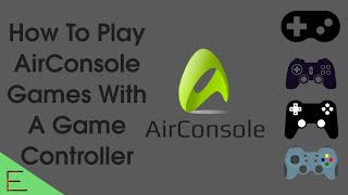 How To Use A Game Controller With The AirConsole App [upl. by Oringas948]