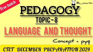 LANGUAGE AND THOUGHT CONCEPT  PYQs PEDAGOGY 3030 [upl. by Ullman300]