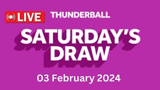 Thunderball live draw tonight Saturday 03 Feb 2024  thunderball live tonight draw [upl. by Shult775]