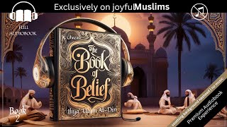 BOOK 2 The Book of Belief by Ghazali  Ihya Ulum alDin  Full English Audiobook No Music with Text [upl. by Barbuto237]