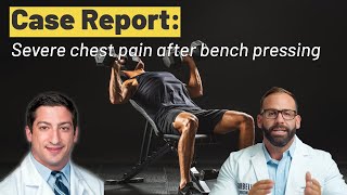 Case Report SEVERE CHEST PAIN after Bench Pressing [upl. by Dylane]