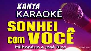 karaoke SONHEI com VOCÊ Milhonário e José Rico playback sertanejoraiz cover karauke videoke [upl. by Olegnaleahcim77]