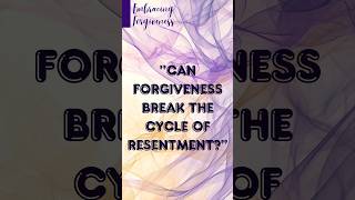 quotCan Forgiveness Break the Cycle of Resentmentquot [upl. by Nylirrehs]