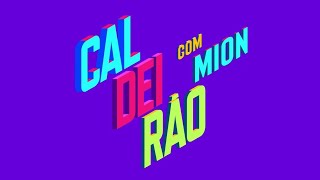 Caldeirão com Mion Vinheta de Patrocínio Abril2022 TV Globo [upl. by Dragone484]