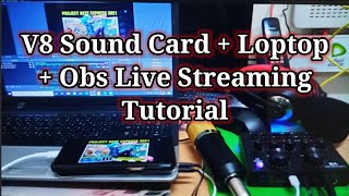 How to connect V8 Sound Card to loptop  Obs  Microphone Condenser  Obs Live streaming [upl. by Madson]