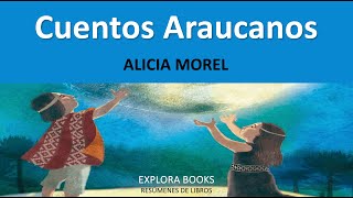 MOREL ALICIA  Cuentos Araucanos  RESUMEN Análisis y Cuestionario [upl. by Rexfourd31]