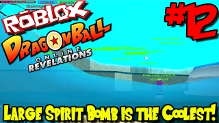 LARGE SPIRIT BOMB IS THE COOLEST  Roblox Dragon Ball Online Revelations UPDATE  Episode 12 [upl. by Tijnar]