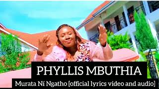 MURATA NI NGATHO  PHILLIS MBUTHIA OFFICIAL AUDIO VIDEO phillismbuthia [upl. by Ahsiekat584]