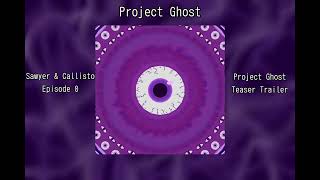 Project Ghost Teaser Trailer [upl. by Adnolay]