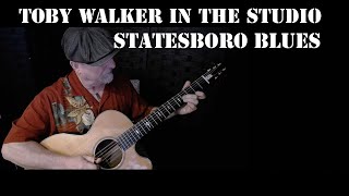 Toby Walker  Statesboro Blues [upl. by Nnaeed]