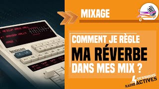 Comment je règle la réverbe pour le mixage [upl. by Ennaed451]