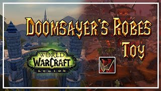 HOW TO GET Doomsayers Robes toy│World of Warcraft Legion [upl. by Jaquenette291]